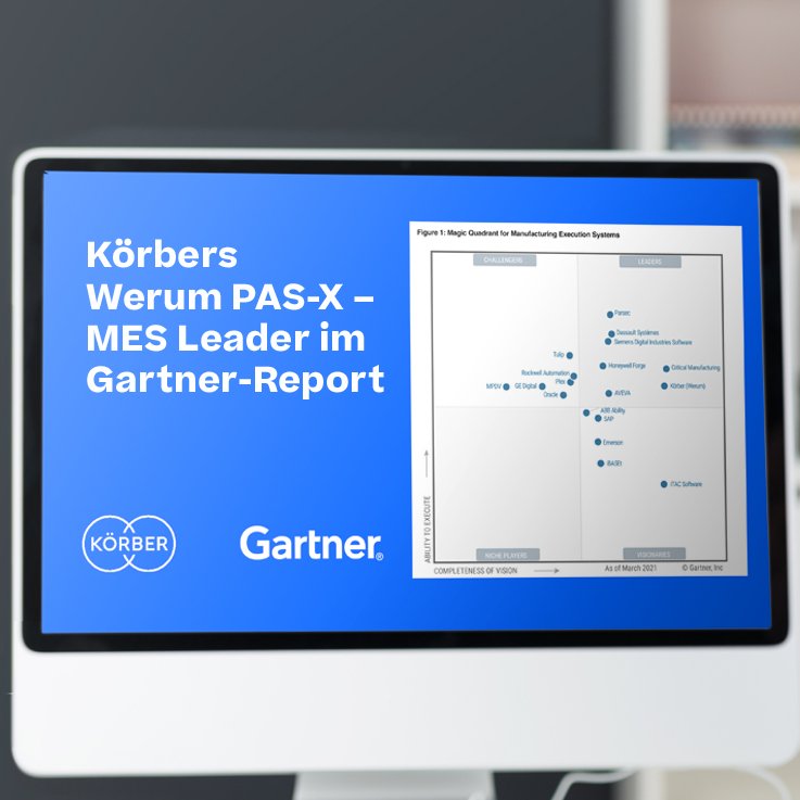 Körbers Werum PAS-X im Gartner Magic Quadrant for Manufacturing Execution Systems 2021 als „Leader“ klassifiziert